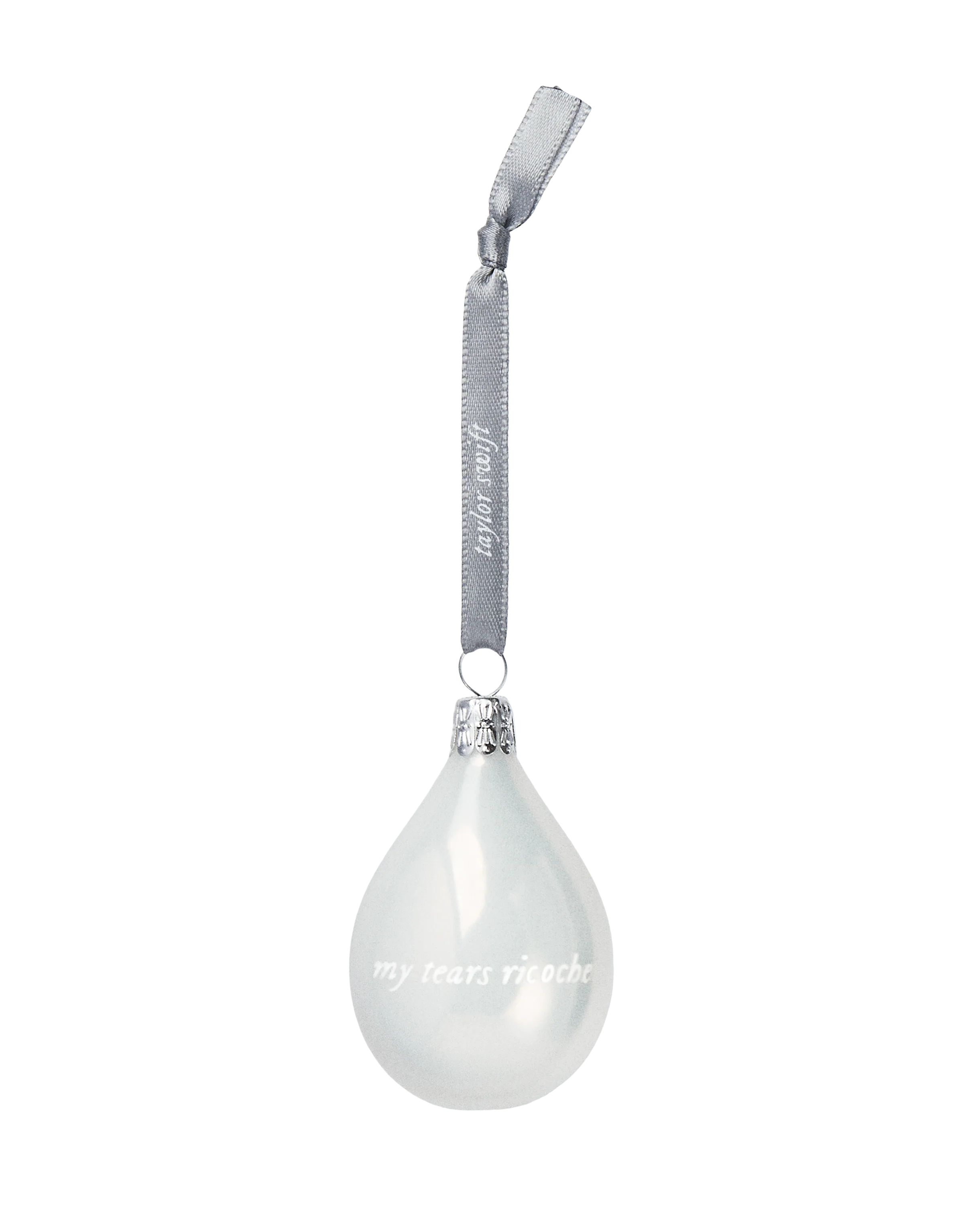 My Tears Ricochet Ornament