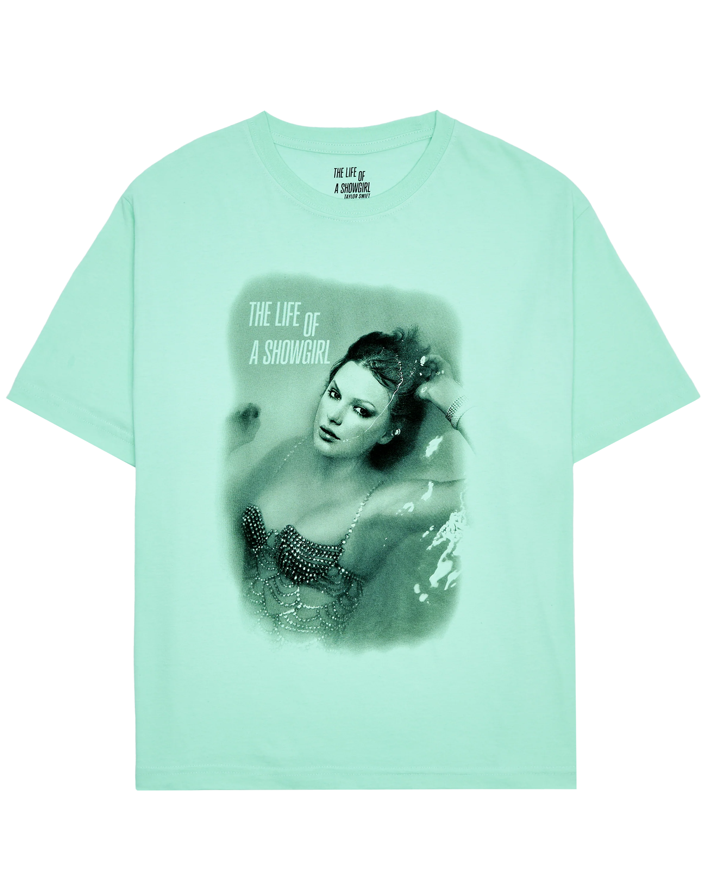 The Life of a Showgirl Mint T-shirt