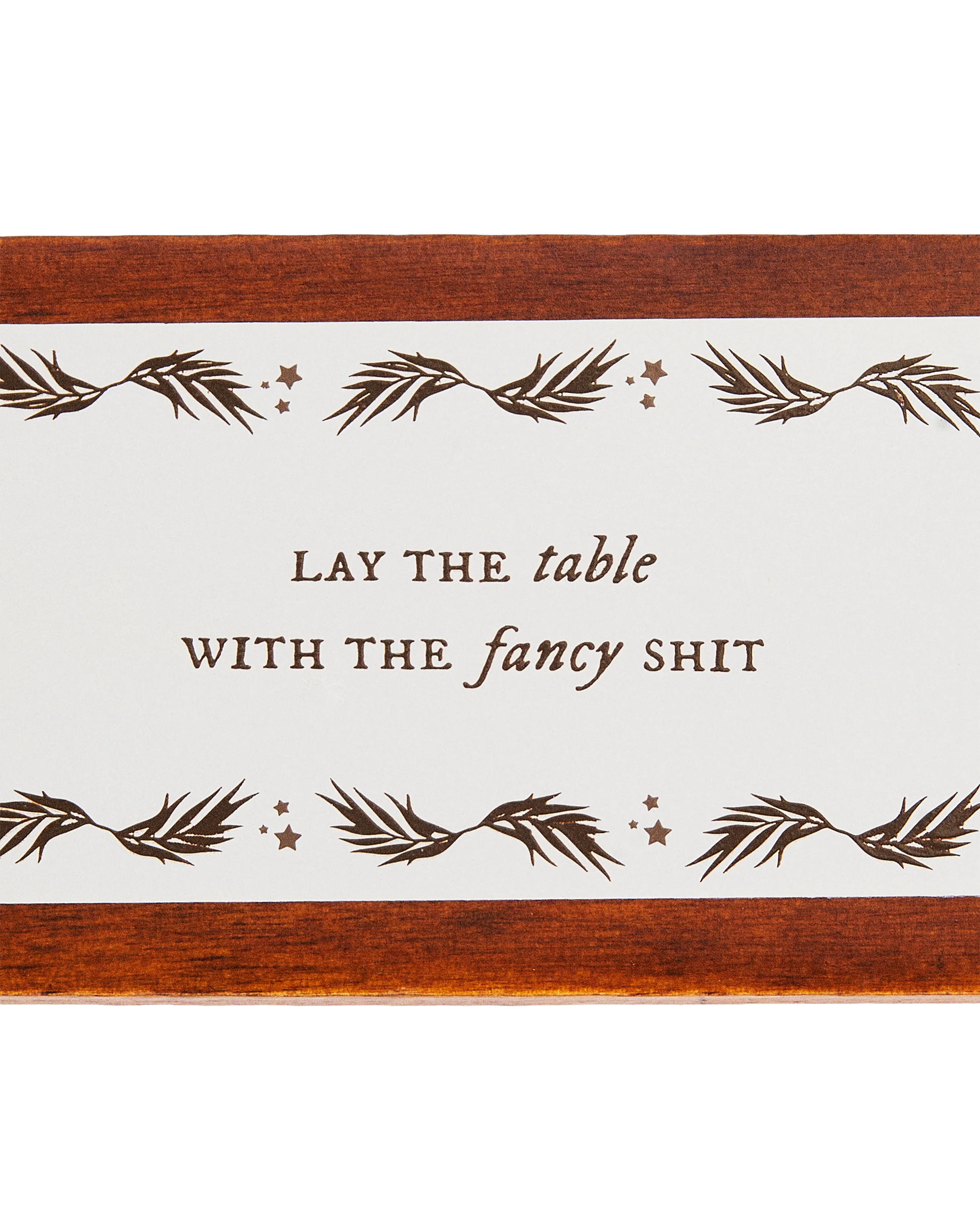 But You Tolerate It Table Ornament