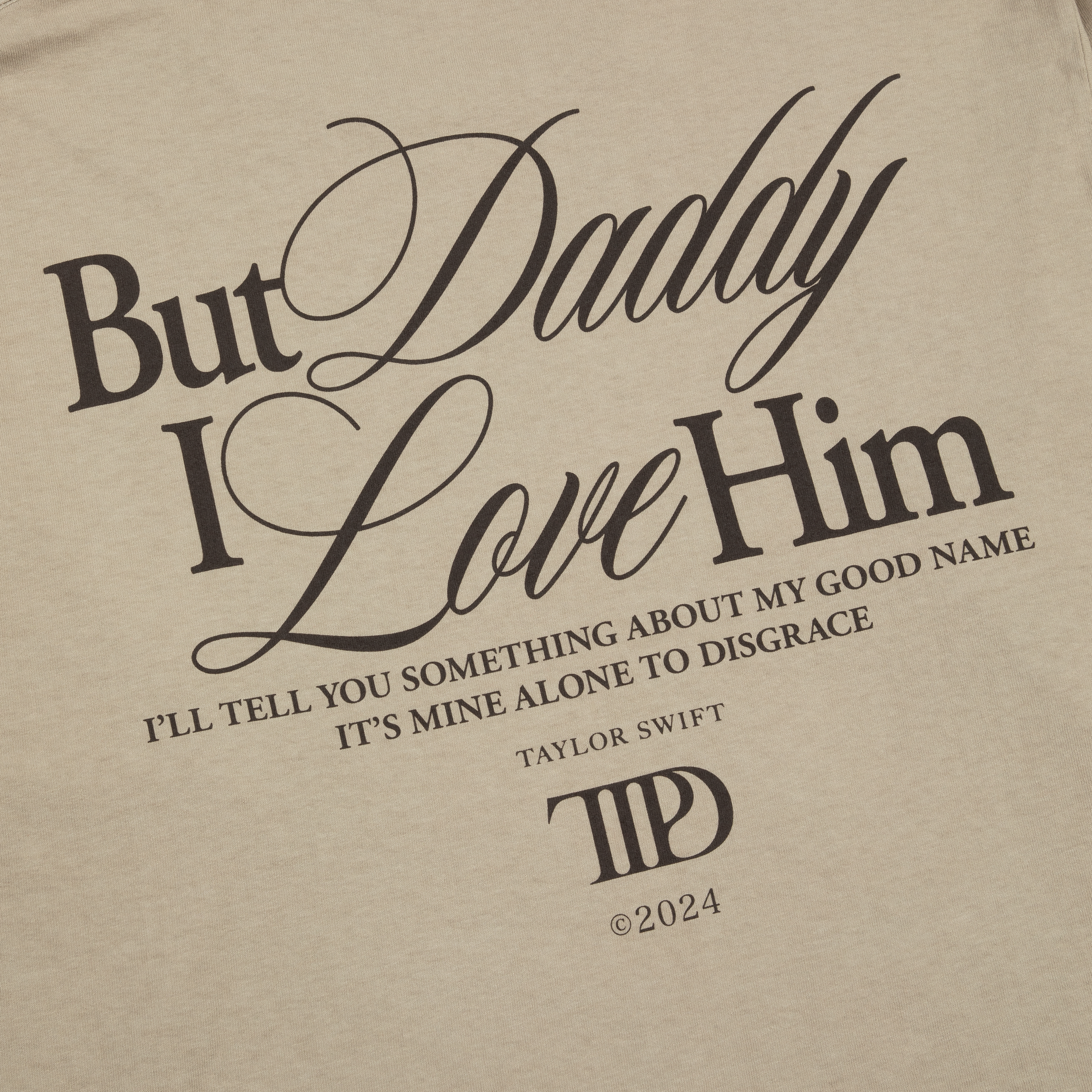 But Daddy I Love Him Long Sleeve T-Shirt