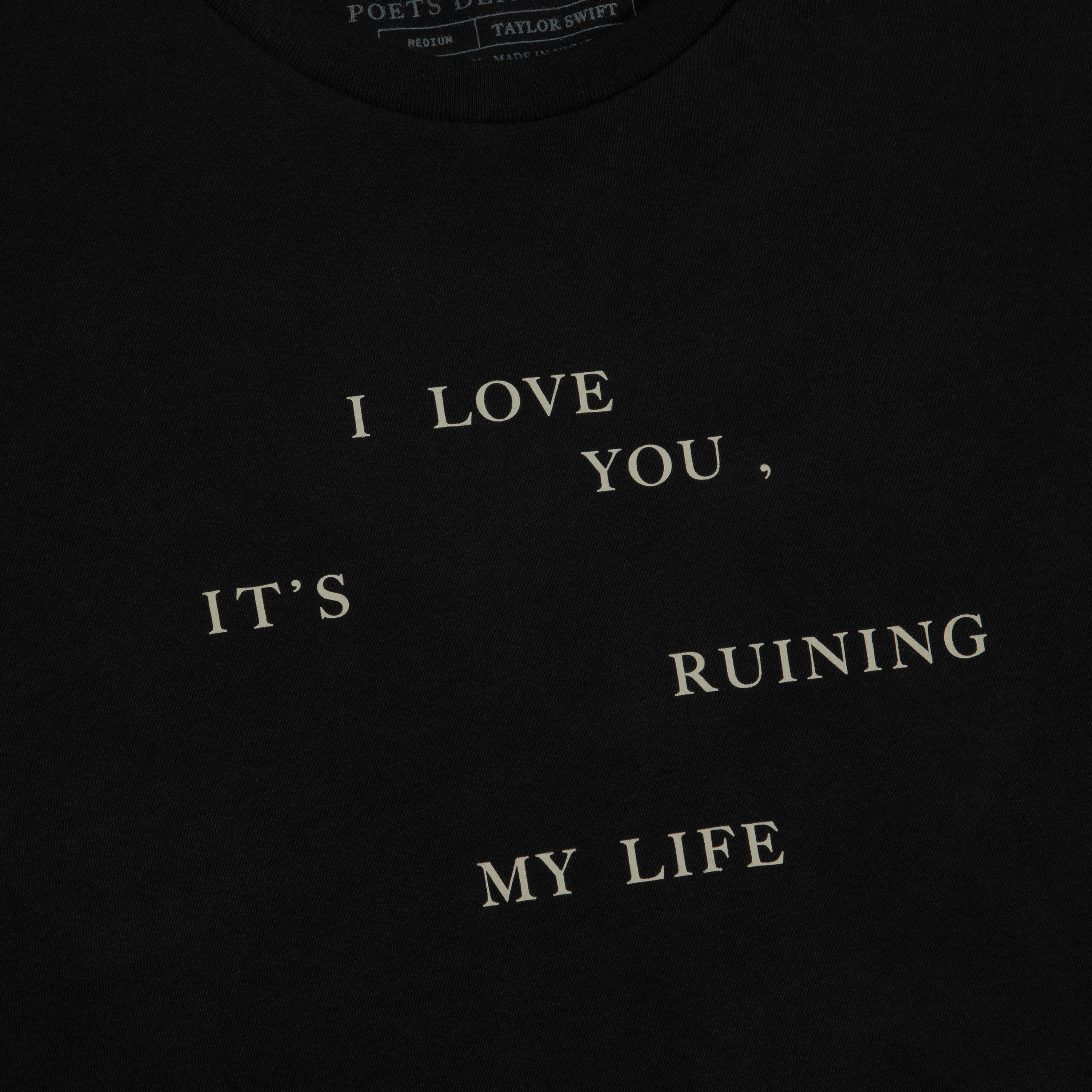 I Love You, It's Ruining My Life Baby T-Shirt Loose